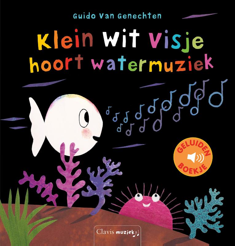 Clavis - Boek Klein Wit Visje Hoort Watermuziek | Geluidenboek