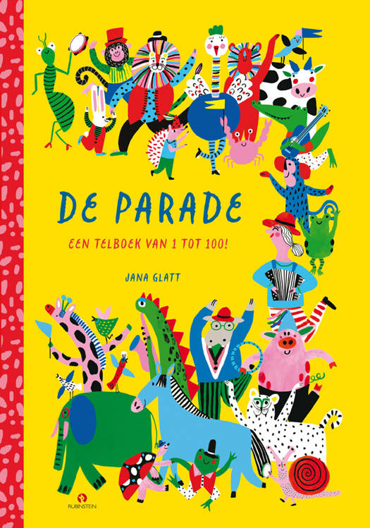 Cover van Rubinstein's 'De Parade', een kleurrijk en feestelijk telboek op rijm vol met speelse illustraties