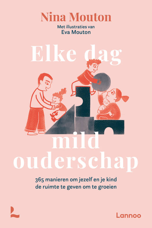 Lannoo - Boek Elke Dag Mild Ouderschap | Verbindend Opvoeden