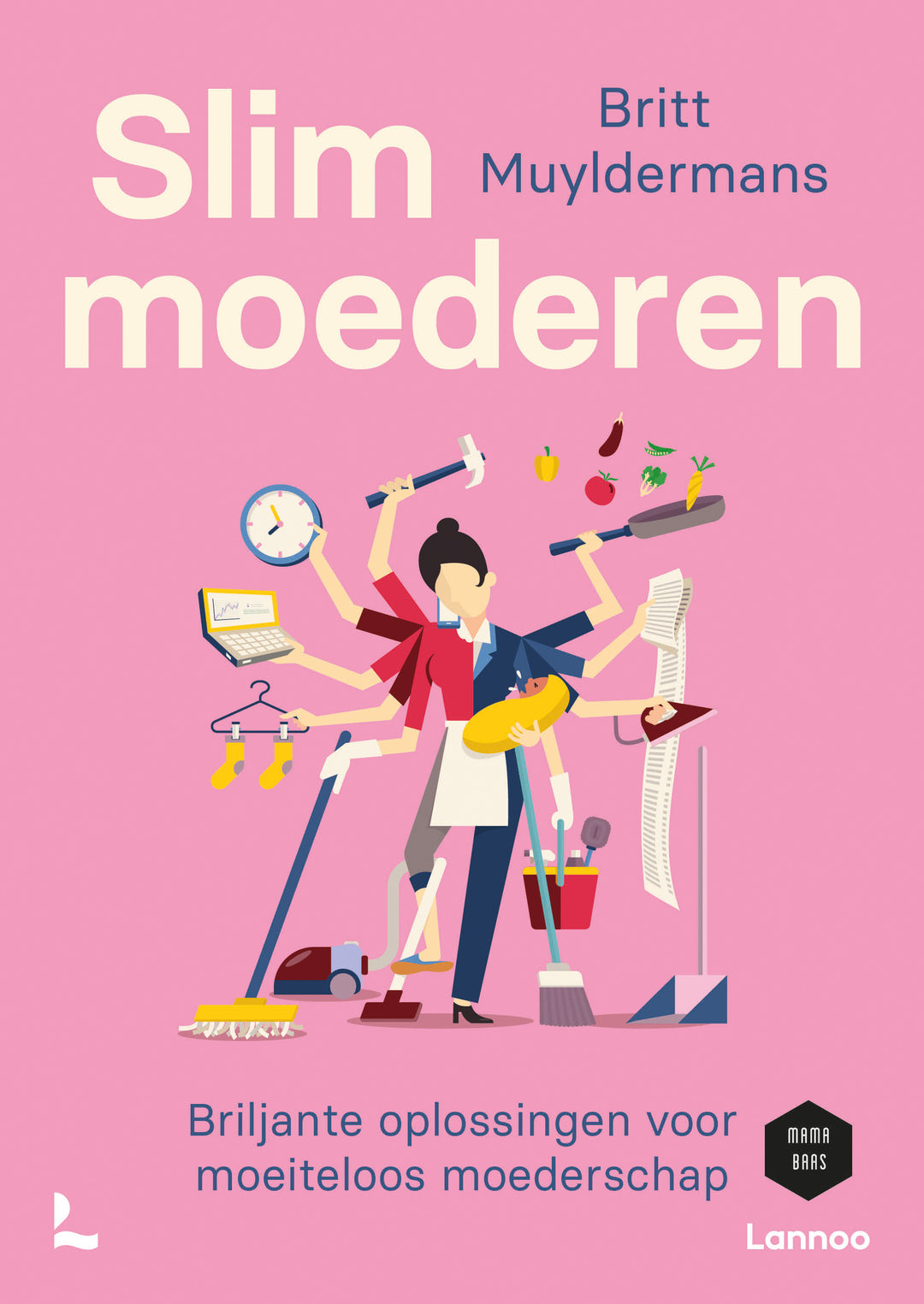 Lannoo - Boek Slim Moederen | Praktische Hacks voor Moeders