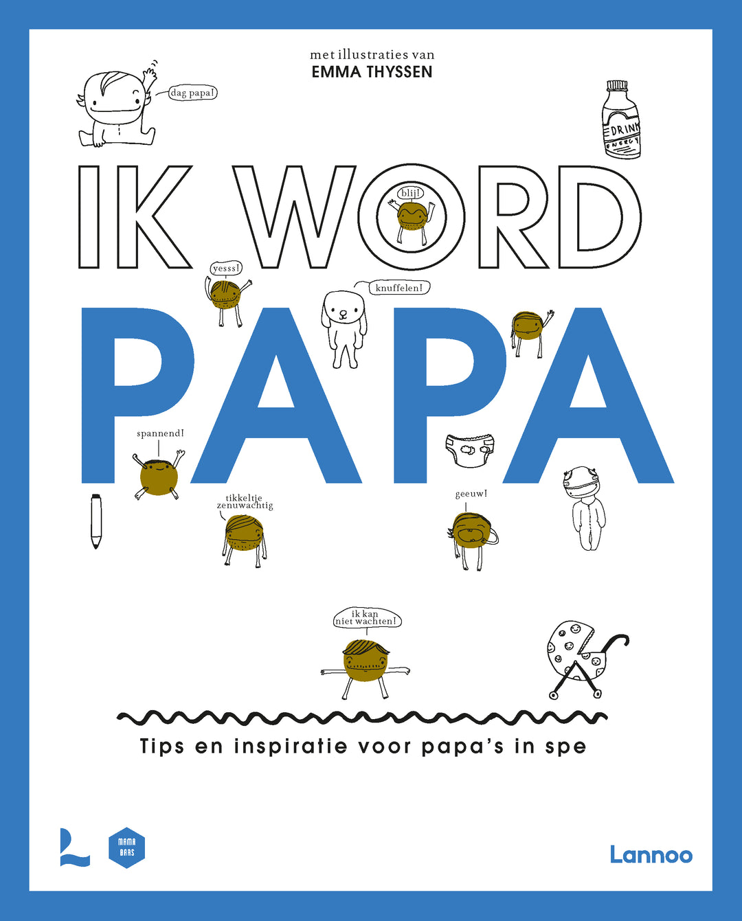 Lannoo - Boek Ik Word Papa | Hét Cadeauboek voor Toekomstige Papa’s