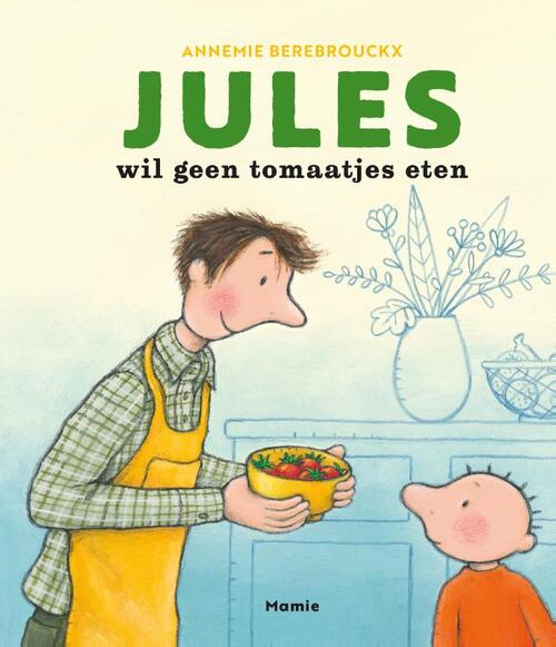 Boek Jules Wil Geen Tomaatjes Eten