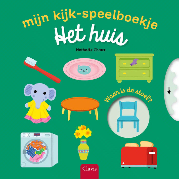 Clavis - Mijn Kijk- En Speelboekje Het Huis | Interactief Boekje
