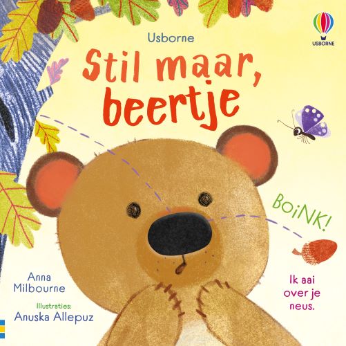 Usborne - Boek Stil Maar, Beertje | Voelboekje voor Zorgzame Momenten