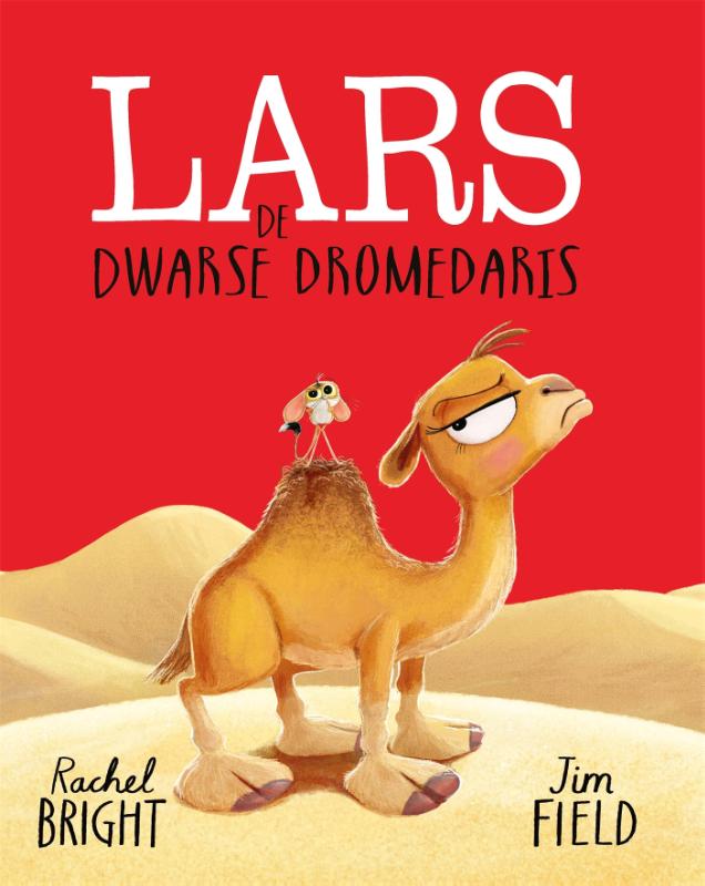 Cover van prentenboek Lars de Dwarse Dromedaris, kleurrijk geïllustreerd en geschikt voor kinderen vanaf 3 jaar