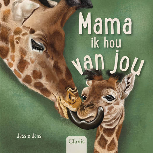 Clavis Boek Mama, Ik Hou Van Jou met babydieren en hun moeders