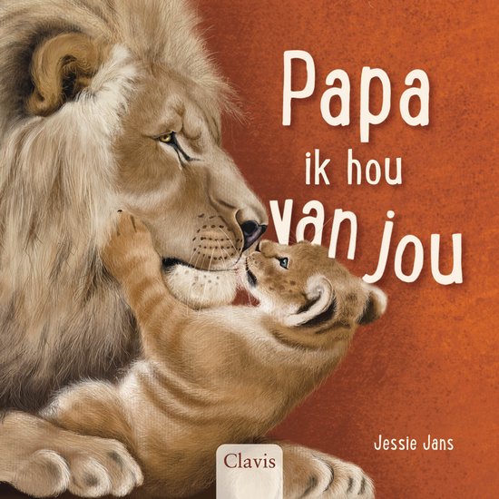 Clavis Boek Papa, Ik Hou Van Jou met babydieren en papa’s in de natuur