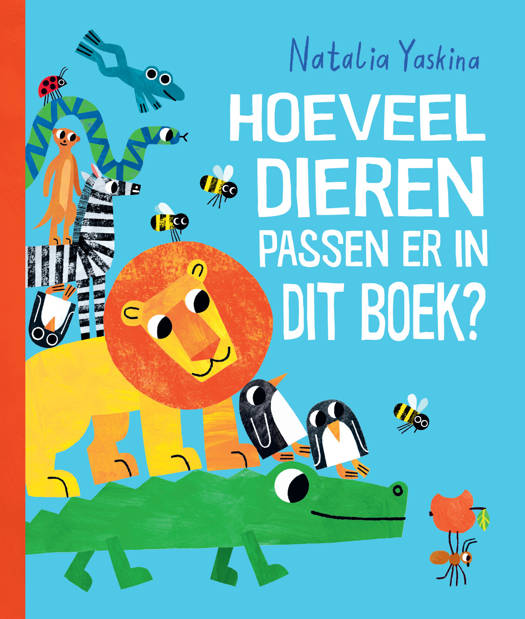 Cover van het kinderboek 'Hoeveel Dieren Passen Er In Dit Boek' met kleurrijke illustraties